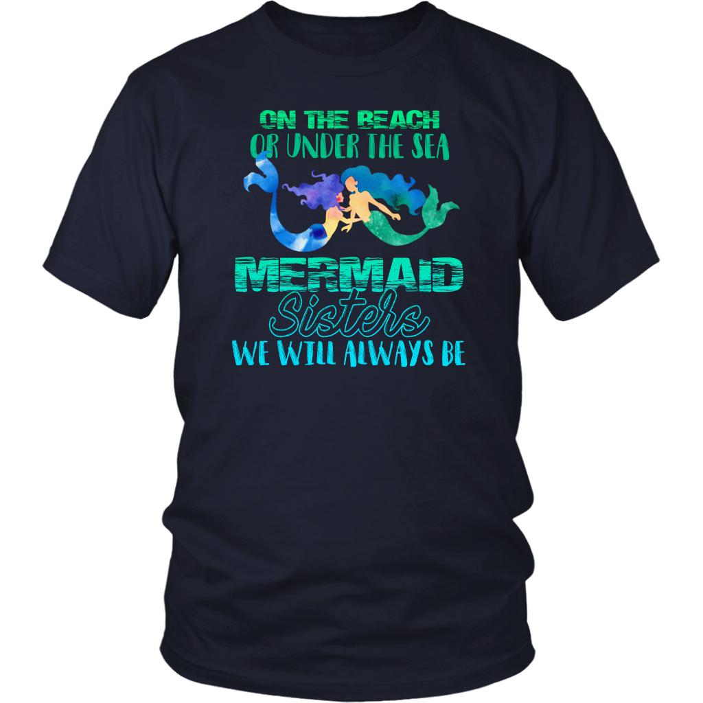 Limited Edition - On The Beach Or Never The Sea Mermaid Sister We Will Always Be